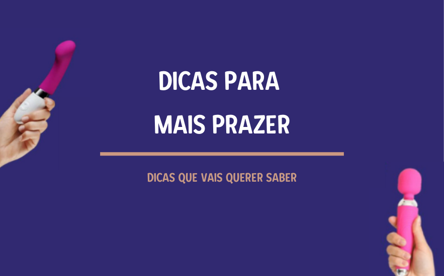 5 dicas para teres mais prazer!