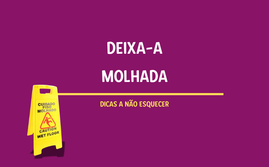 Deixa-a Molhada: Dicas para Aumentar a Excitação
