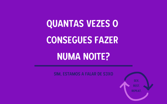 Quantas Vezes o Consegues Fazer Sexo Numa Noite?