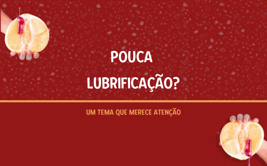 Tens Pouca Lubrificação Natural? 3 Dias Para Ti